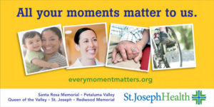 St. Joseph Health patients and doctors smiling. All your moments matter to us Ad